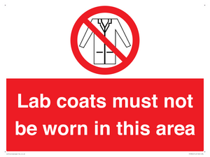 Lab coats must not be worn in this area